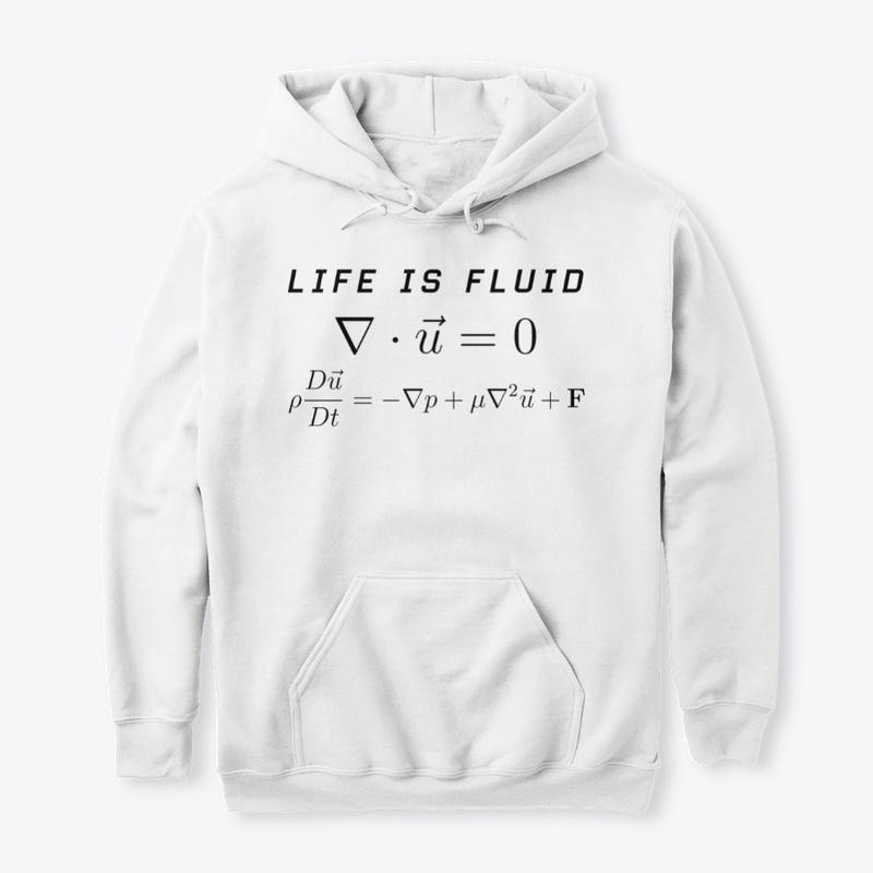 LIFE IS FLUID.